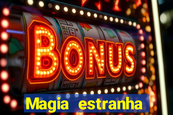 Magia estranha filme completo dublado